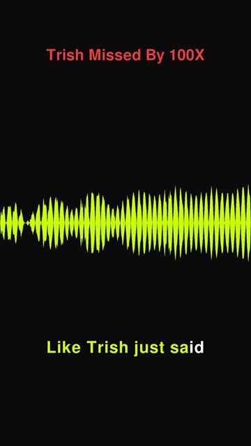 Trish Missed By 100X